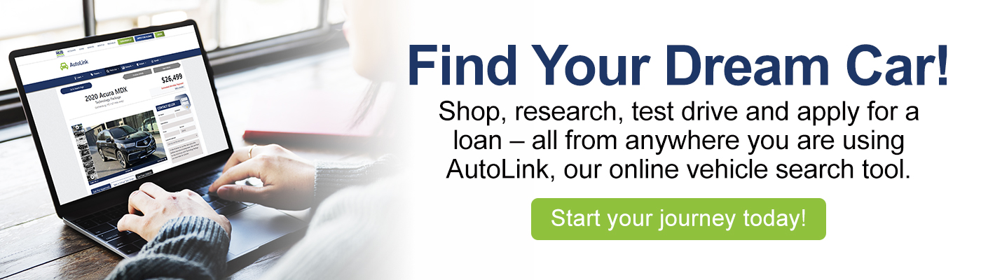 Find Your Dream Car! Shop, research, test drive and apply for a loan - all from anywhere you are using AutoLink, our online vehicle search tool. Start your journey today!